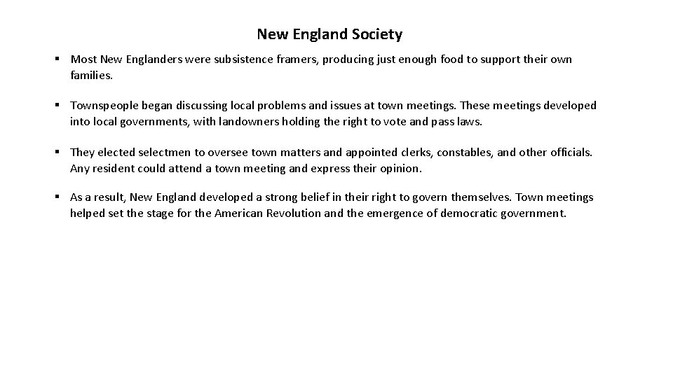 New England Society § Most New Englanders were subsistence framers, producing just enough food