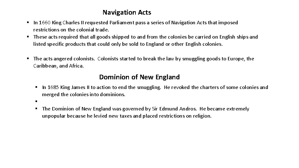 Navigation Acts § In 1660 King Charles II requested Parliament pass a series of