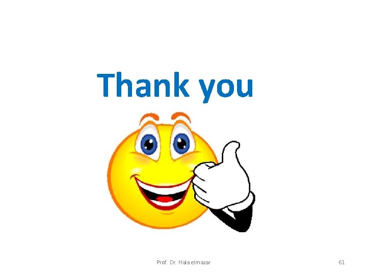 Thank you Prof. Dr. Hala elmazar 61 