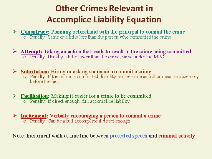 Other Crimes Relevant in Accomplice Liability Equation Conspiracy: Planning beforehand with the principal to