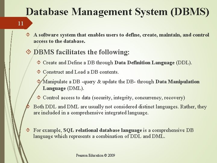 Database Management System (DBMS) 11 A software system that enables users to define, create, Database Management System (DBMS) 11 A software system that enables users to define, create,