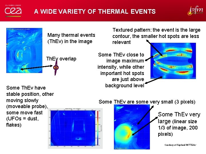 A WIDE VARIETY OF THERMAL EVENTS Many thermal events (Th. Ev) in the image A WIDE VARIETY OF THERMAL EVENTS Many thermal events (Th. Ev) in the image