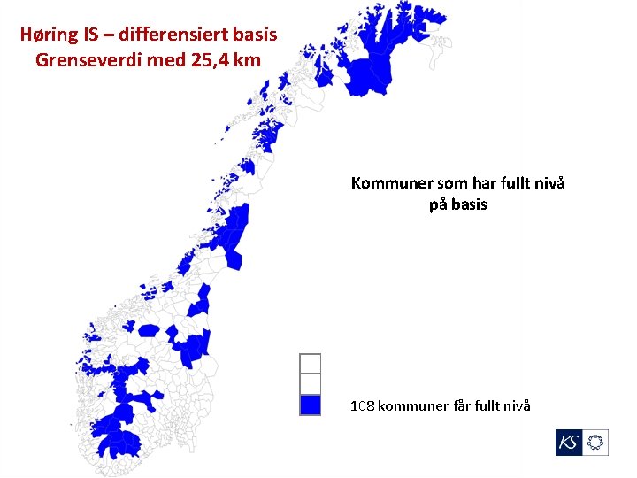 Høring IS – differensiert basis Grenseverdi med 25, 4 km Kommuner som har fullt