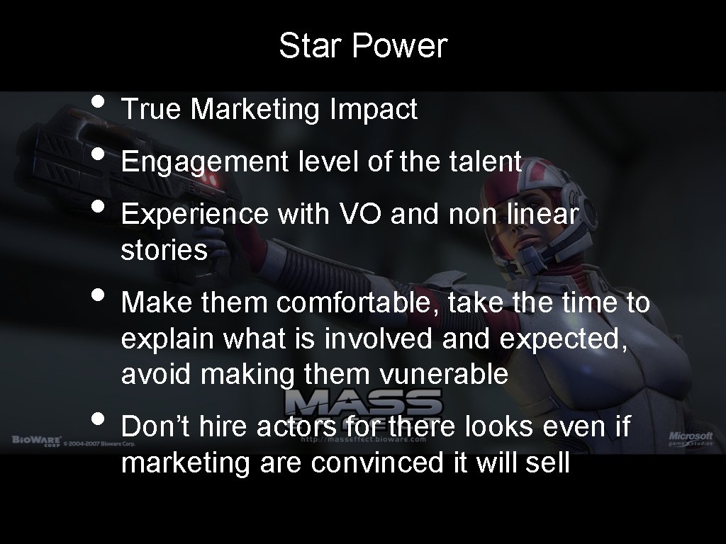 Star Power • True Marketing Impact • Engagement level of the talent • Experience