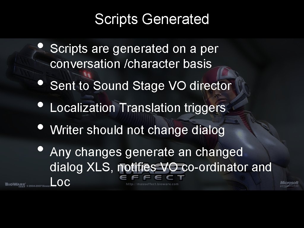 Scripts Generated • Scripts are generated on a per conversation /character basis • Sent