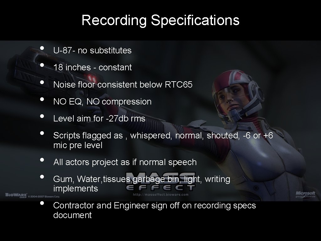 Recording Specifications • • • U-87 - no substitutes 18 inches - constant Noise