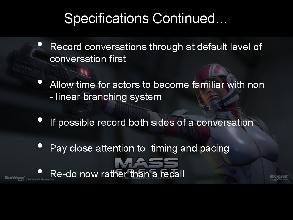 Specifications Continued… • • • Record conversations through at default level of conversation first