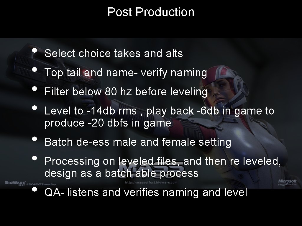 Post Production • • Select choice takes and alts Top tail and name- verify