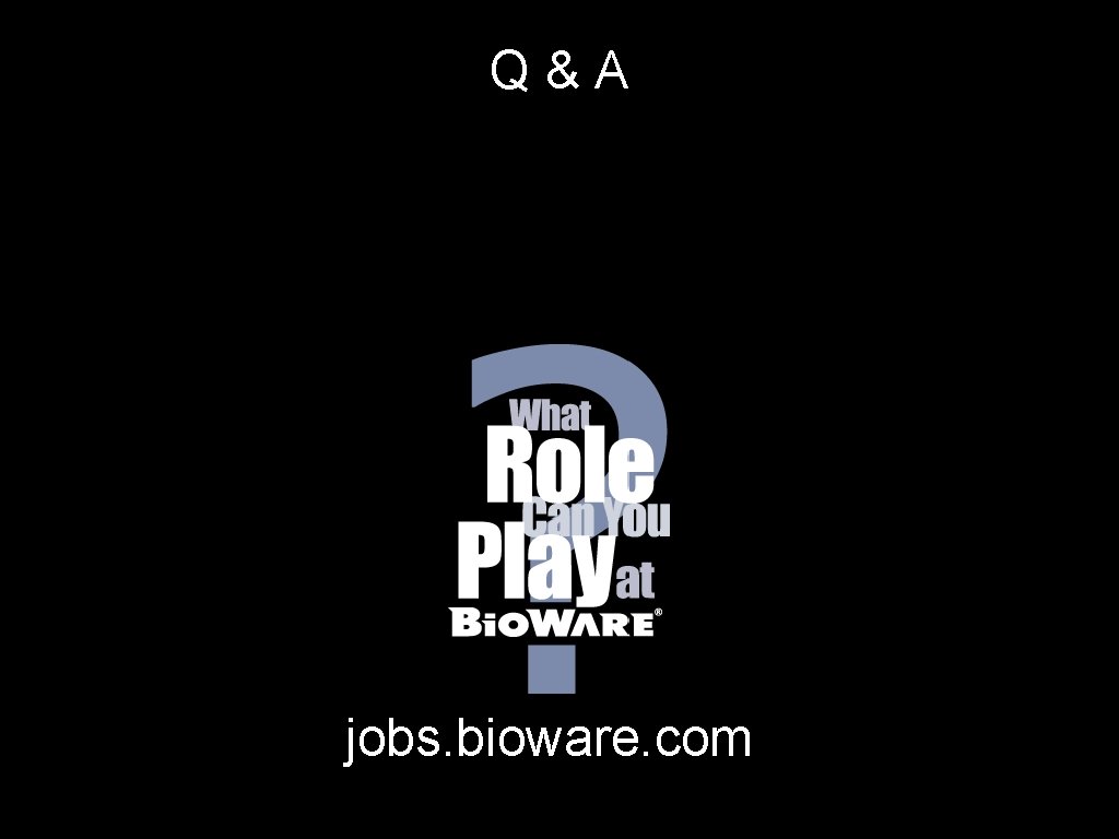 Q&A jobs. bioware. com 