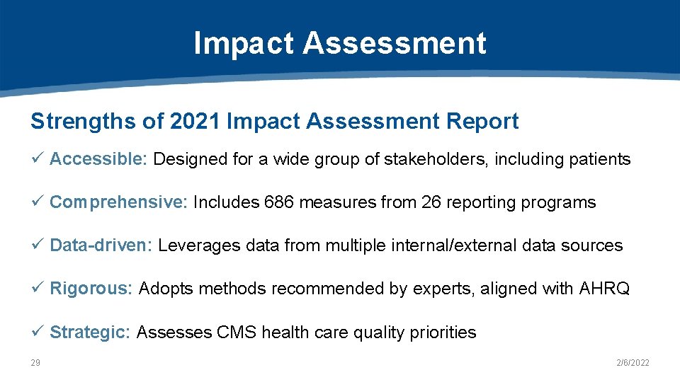 Impact Assessment Strengths of 2021 Impact Assessment Report ü Accessible: Designed for a wide