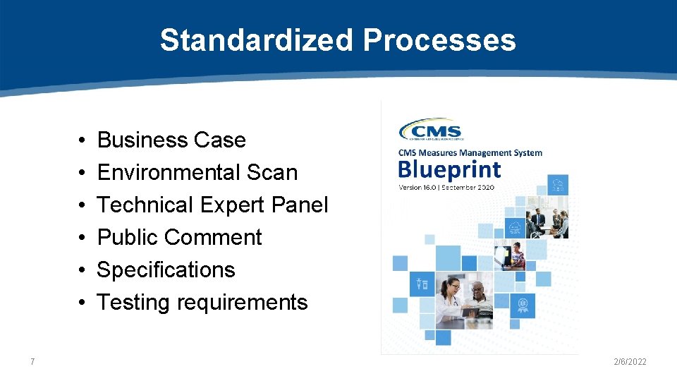Standardized Processes • • • 7 Business Case Environmental Scan Technical Expert Panel Public