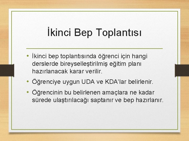 İkinci Bep Toplantısı • İkinci bep toplantısında öğrenci için hangi derslerde bireyselleştirilmiş eğitim planı