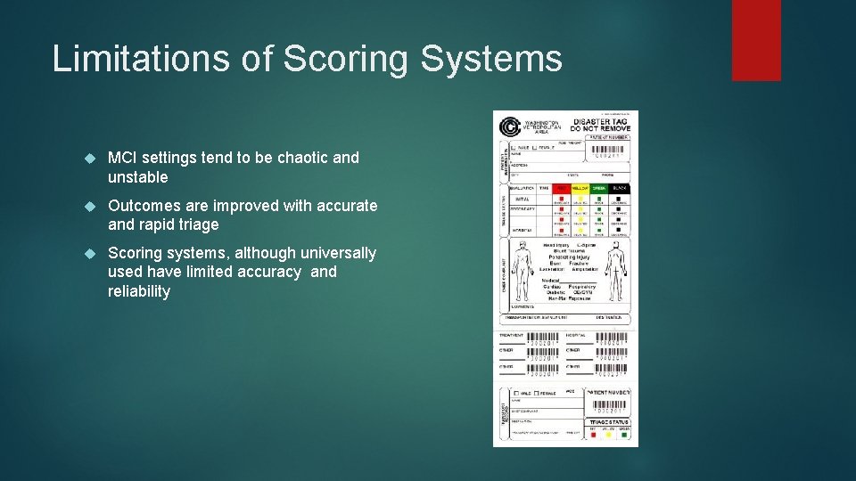 Limitations of Scoring Systems MCI settings tend to be chaotic and unstable Outcomes are