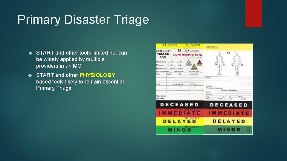 Primary Disaster Triage START and other tools limited but can be widely applied by