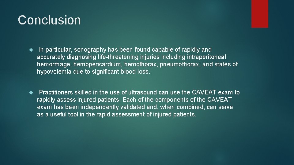 Conclusion In particular, sonography has been found capable of rapidly and accurately diagnosing life-threatening