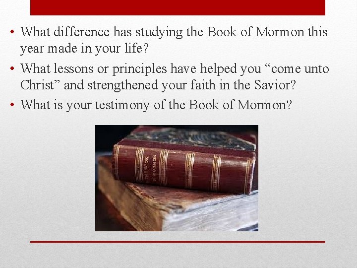  • What difference has studying the Book of Mormon this year made in