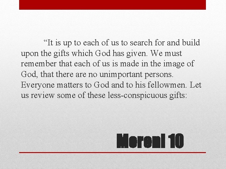 “It is up to each of us to search for and build upon the