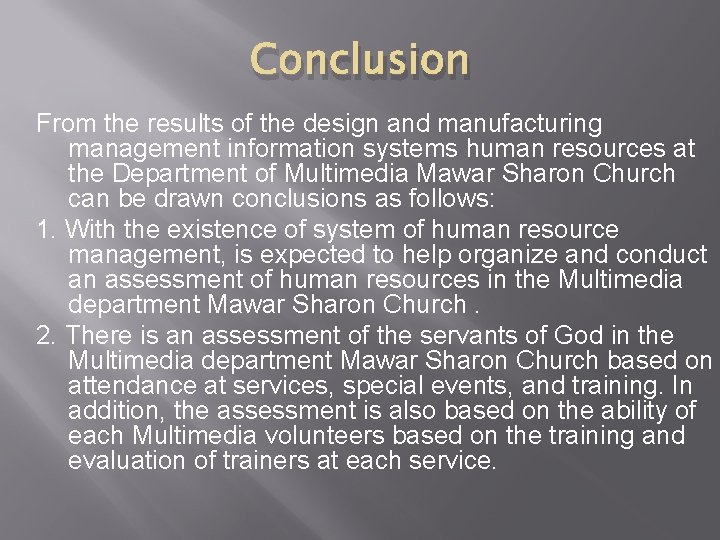 Conclusion From the results of the design and manufacturing management information systems human resources Conclusion From the results of the design and manufacturing management information systems human resources