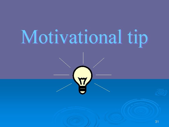 Motivational tip 31 