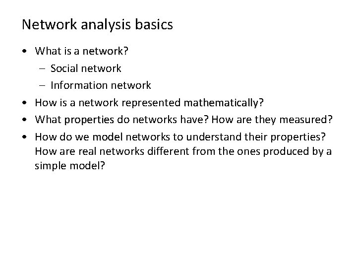 Network analysis basics • What is a network? network – Social network – Information