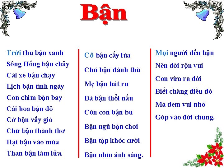 Trời thu bận xanh Sông Hồng bận chảy Cái xe bận chạy Cô bận