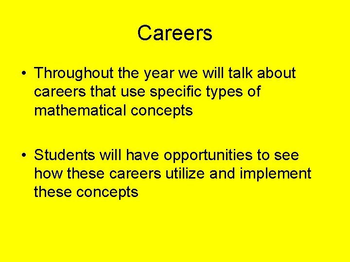 Careers • Throughout the year we will talk about careers that use specific types