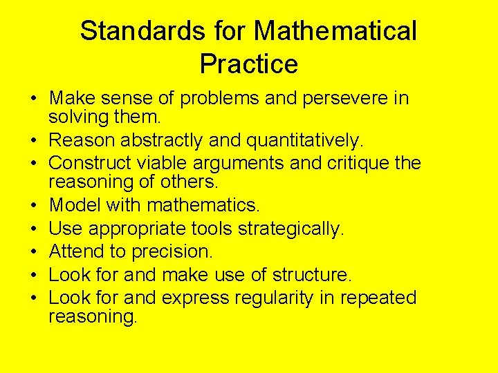 Standards for Mathematical Practice • Make sense of problems and persevere in solving them.