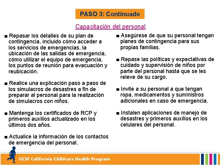 PASO 3: Continuado Capacitación del personal ■ Repasar los detalles de su plan de