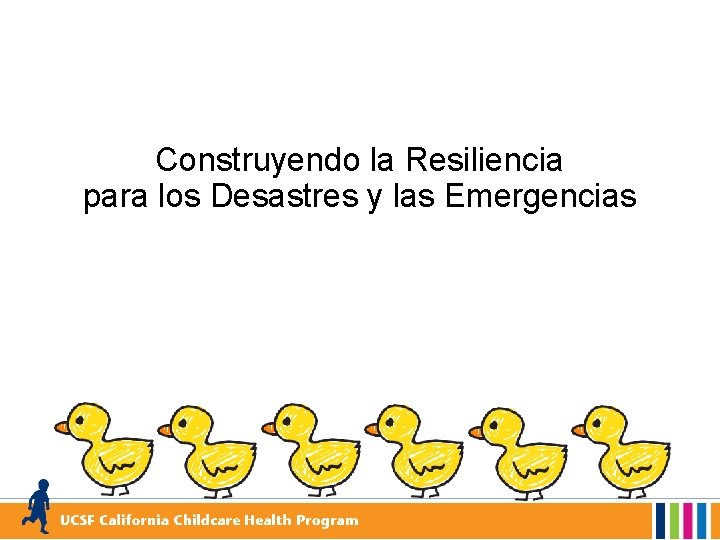 Construyendo la Resiliencia para los Desastres y las Emergencias 