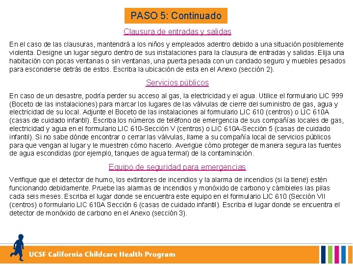 PASO 5: Continuado Clausura de entradas y salidas En el caso de las clausuras,