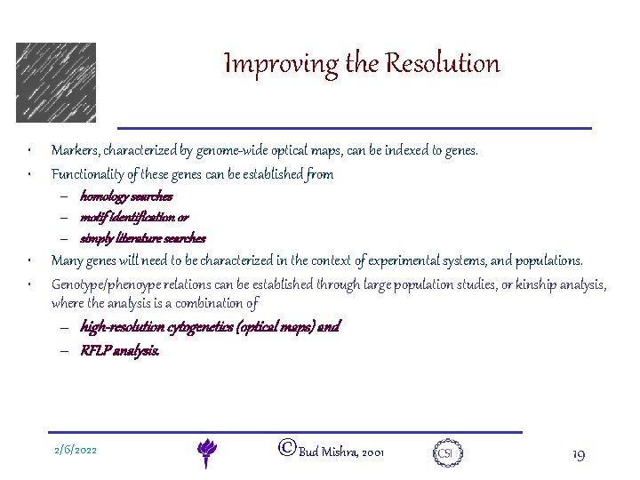 e. DNA • • Improving the Resolution Markers, characterized by genome-wide optical maps, can