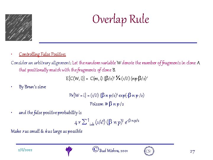 Overlap Rule e. DNA • Controlling False Positive: Consider an arbitrary alignment: Let the