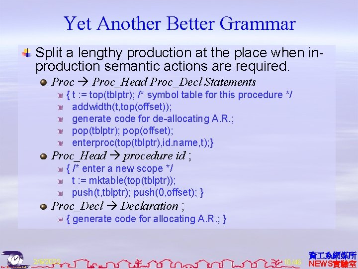 Yet Another Better Grammar Split a lengthy production at the place when inproduction semantic