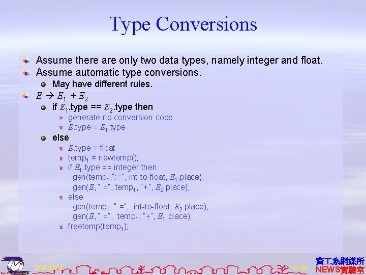 Type Conversions Assume there are only two data types, namely integer and float. Assume