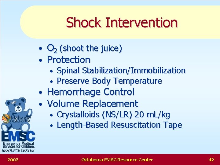 Shock Intervention • • 2003 O 2 (shoot the juice) Protection • • Spinal
