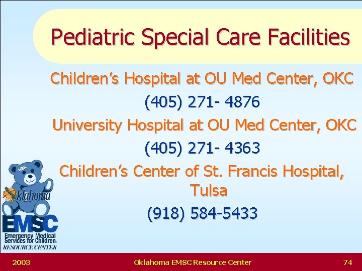 Pediatric Special Care Facilities Children’s Hospital at OU Med Center, OKC (405) 271 -