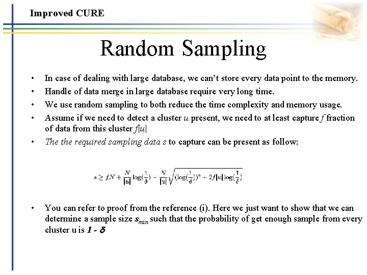 Improved CURE Random Sampling • • • In case of dealing with large database,