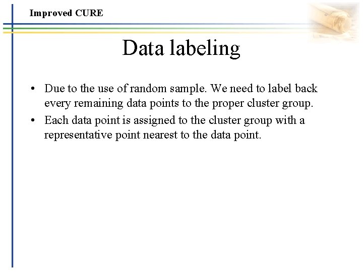 Improved CURE Data labeling • Due to the use of random sample. We need