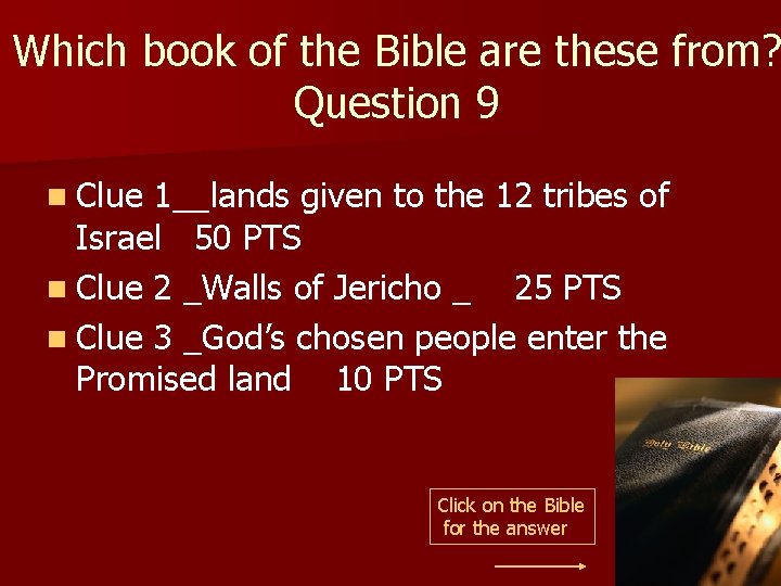 Which book of the Bible are these from? Question 9 n Clue 1__lands given