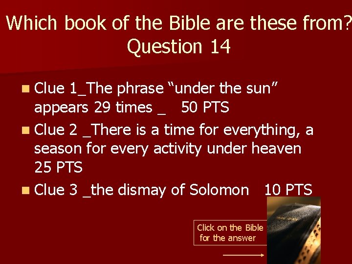 Which book of the Bible are these from? Question 14 n Clue 1_The phrase