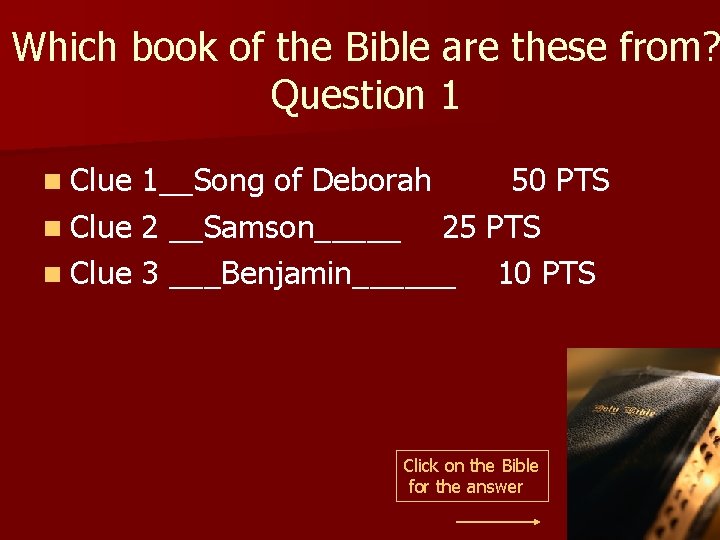 Which book of the Bible are these from? Question 1 n Clue 1__Song of