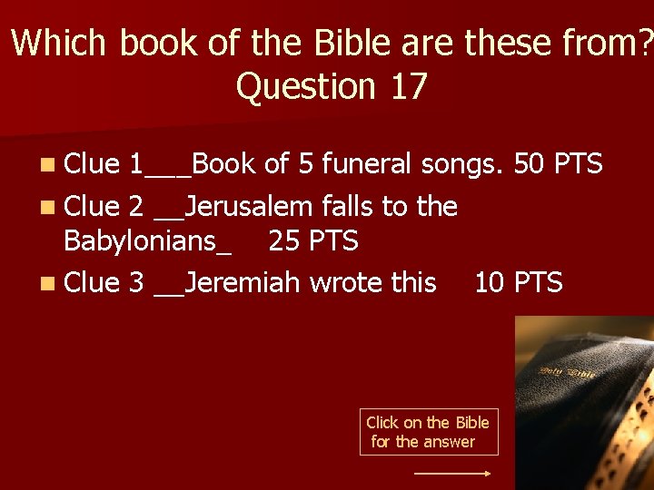 Which book of the Bible are these from? Question 17 n Clue 1___Book of