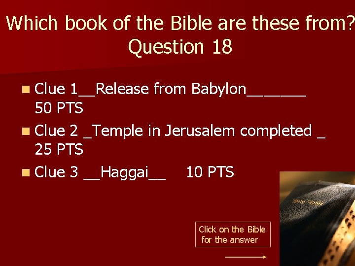 Which book of the Bible are these from? Question 18 n Clue 1__Release from