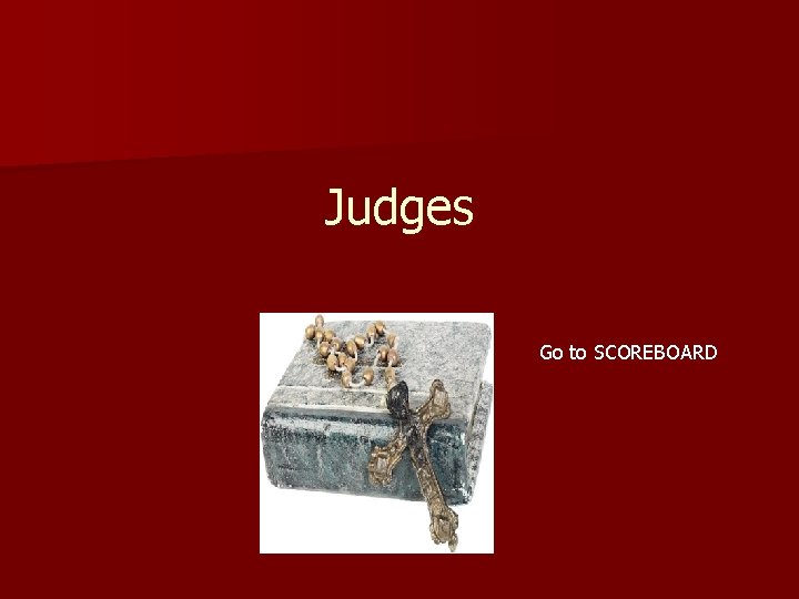 Judges Go to SCOREBOARD 