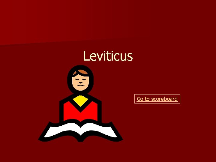 Leviticus Go to scoreboard 