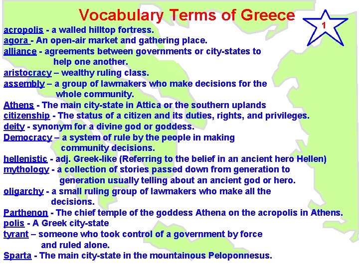 Vocabulary Terms of Greece 1 acropolis - a walled hilltop fortress. agora - An