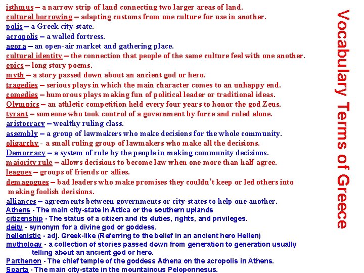 Athens - The main city-state in Attica or the southern uplands citizenship - The