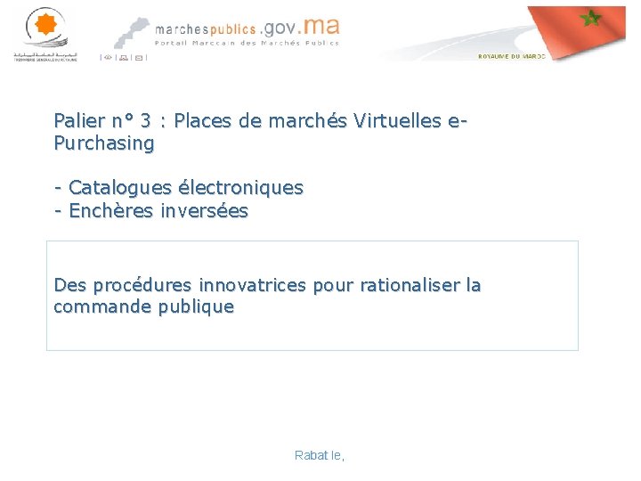 Palier n° 3 : Places de marchés Virtuelles e. Purchasing - Catalogues électroniques -