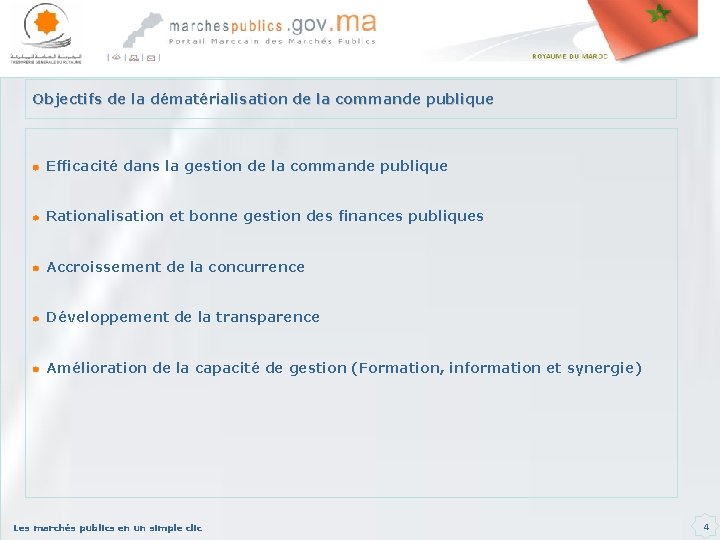 Objectifs de la dématérialisation de la commande publique Efficacité dans la gestion de la