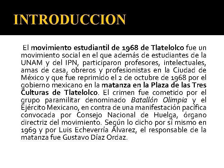 INTRODUCCION El movimiento estudiantil de 1968 de Tlatelolco fue un movimiento social en el